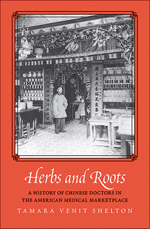 Herbs and Roots by Tamara Venit-Shelton