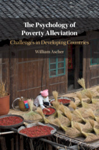Cover Art of Professor William Ascher's 'The Psychology of Poverty Alleviation: Challenges in Developing Countries'