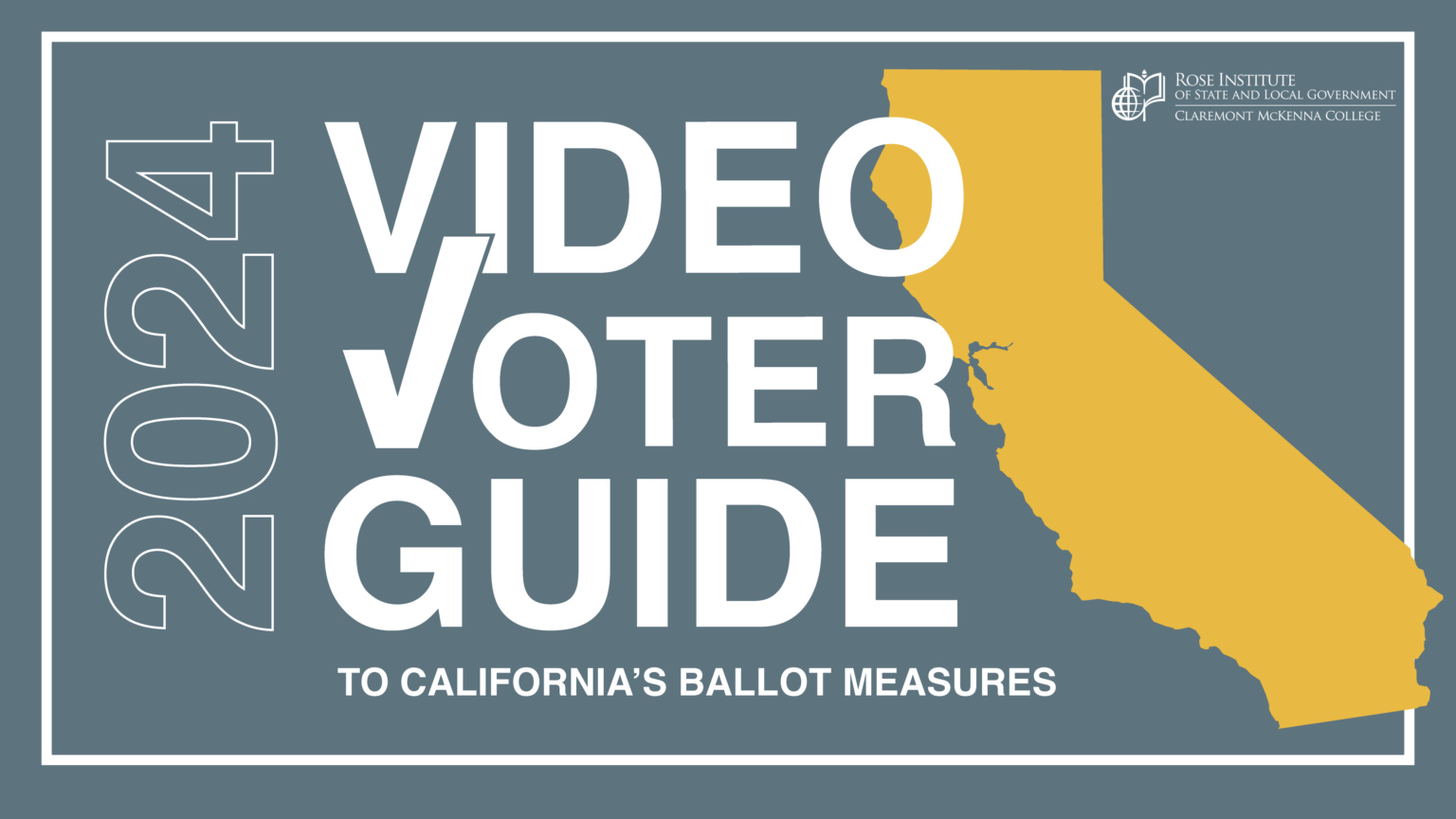 Rose Institute 2024 Video Voter Guide.