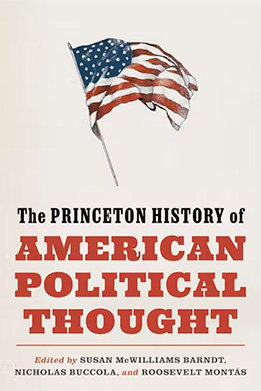 The Princeton History of American Political Thought