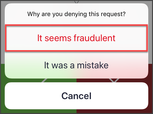 Duo Mobile app interface: “Why are you denying this request” prompt with red band-box over “It Seems Fraudulent” with other choice “It Was a Mistake” and Cancel button